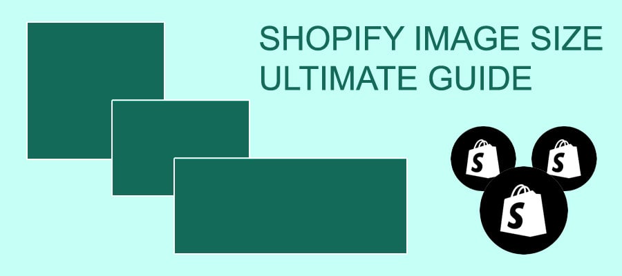 shopify_image_size_ultimate_guide